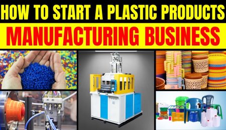 How to Start a Plastic Products Manufacturing Business