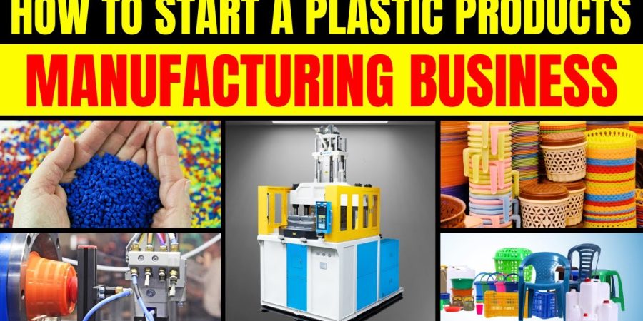How to Start a Plastic Products Manufacturing Business