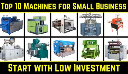 Top 10 Machines for Small Business with Low Investment