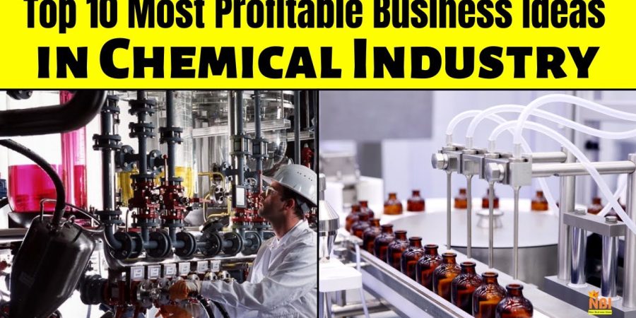 Top 10 Most Profitable Business Ideas in Chemical Industry